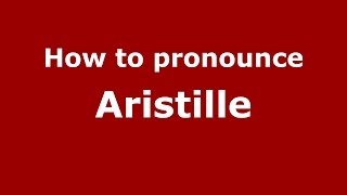 How to pronounce Aristille