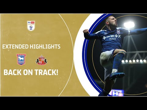 BACK ON TRACK! | Ipswich Town v Sunderland extended highlights