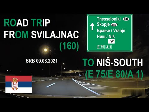 ROAD BY STEVČA - ROAD TRIP SVILAJNAC (160) / NIŠ-SOUTH (E 75/E 80/A 1) 08.2021