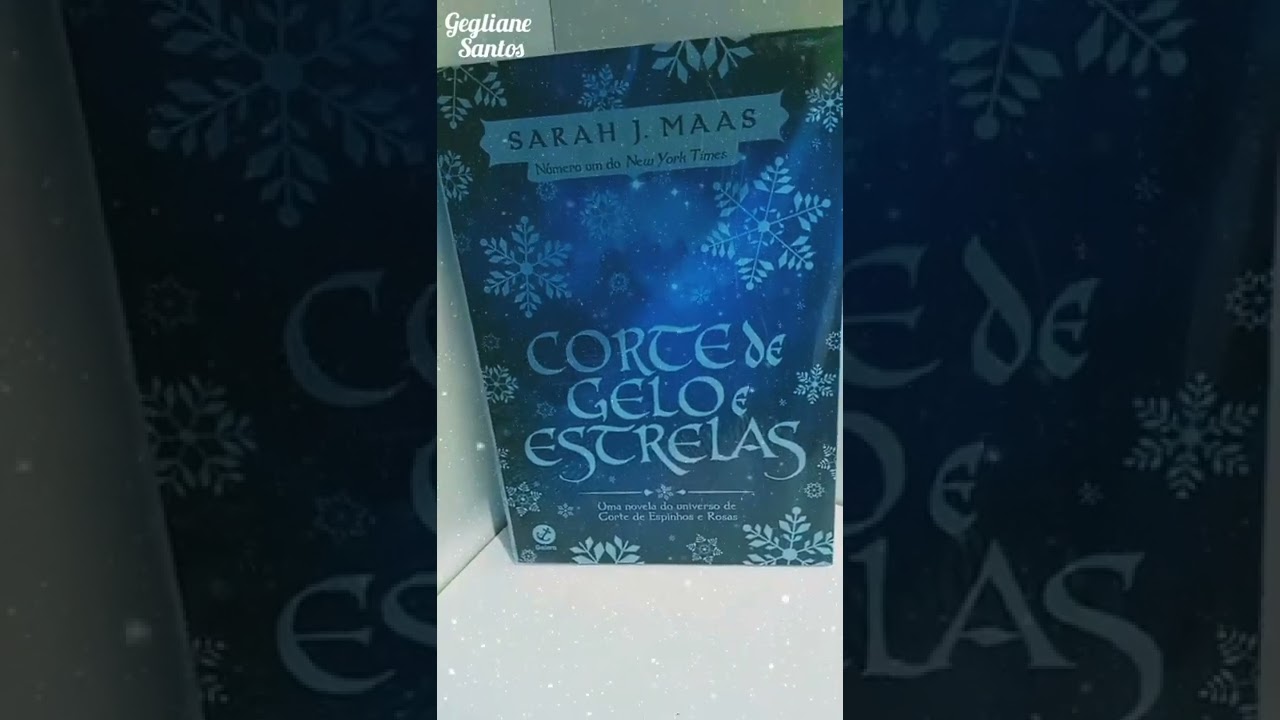 CORTE DE GELO E ESTRELAS...SARAH J. MAAS | GEGLIANE SANTOS.