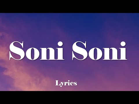 Soni Soni (Lyrics) - Darshan Raval | Ishq Vishk Rebound | Rohit Saraf | Jonitha Gandhi