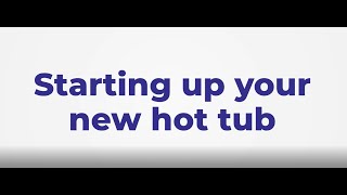 Hot Tub: Getting Started