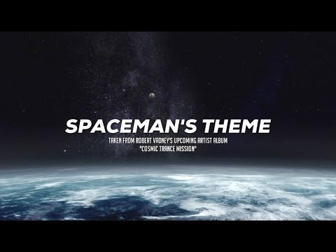Robert Vadney - Spaceman's Theme (Official Video)