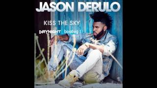 Jason Derulo - Kiss The Sky (DayNight Remix)