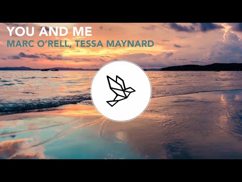 Marc O'rell, Tessa Maynard - You And Me
