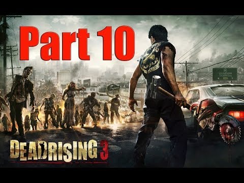 Dead Rising 3 Part 10 - Food For Young & Guns For Old! Walkthrough XBOX ONE