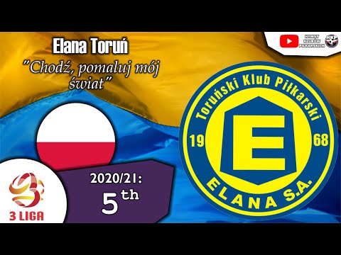 Hymn Elany Toruń - "Chodź, Pomaluj Mój Świat"