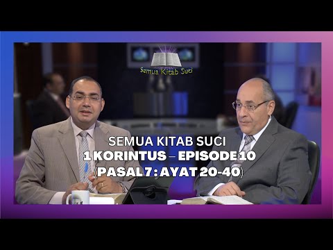 Video 1 Korintus – Episode 10 (Pasal 7 : Ayat 20-40)