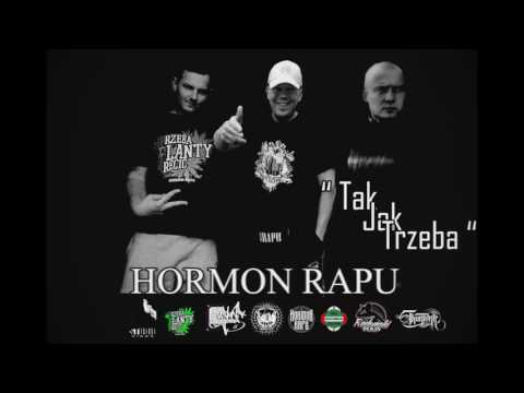 Hormon Rapu -  Tak Jak Trzeba Feat.  Thortura