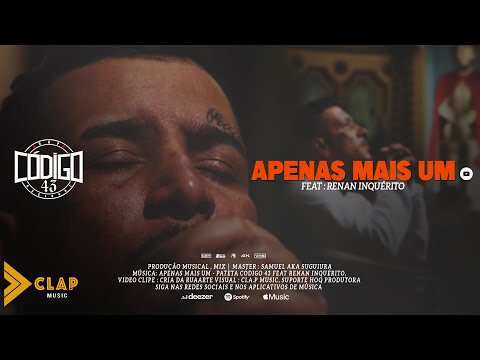 pateta código 43 - PATETA  CÓDIGO 43 - Apenas Mais Um Ft : Renan Inquérito   ( Video Clipe )
