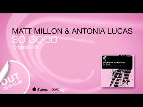 Matt Millon & Antonia Lucas - So Good (Original Mix) [Captured Music]
