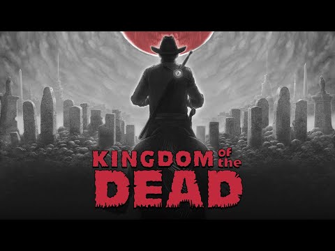 KINGDOM of the DEAD - Early 2022