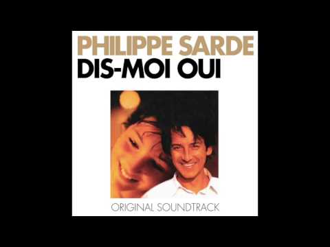 DIS-MOI OUI, musique de Philippe Sarde (Disponible en digital le 12 mai, BMG)