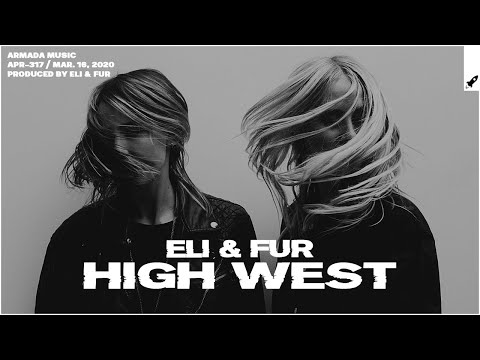 Eli & Fur - High West (Extended Mix)