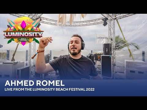 Ahmed Romel - Live from the Luminosity Beach Festival 2022 #LBF22