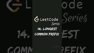 Leetcode 14. Longest Common Prefix | Leetcode Shorts Series | #coding #shorts #algorithm #tutorial