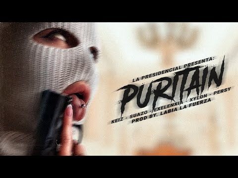 PURITAIN - KEIZ, XYLON, SUAZO, PERSY Y EXELENXIA