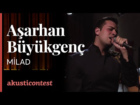 Aşarhan Büyükgenç -  Milad / Akusticontest