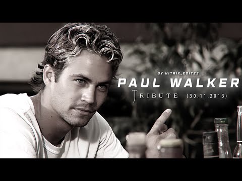Tribute to Paul Walker