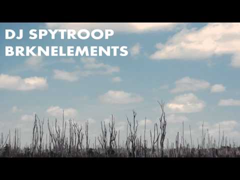 DJ SpyTroop - BRKNELEMENTS (2014) Full Album