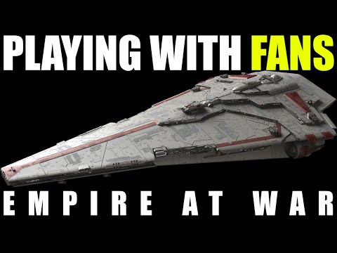 Can you BEAT me at Empire at War? (Playing With Fans)