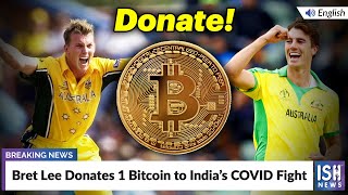 Bret Lee Donates 1 Bitcoin to India’s COVID Fight