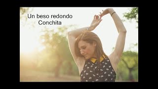 Canción &quot;Un Beso Redondo&quot; ( Conchita)