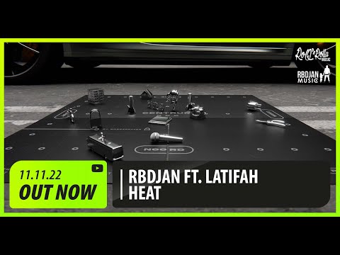 RBDJAN - Heat ft. Latifah