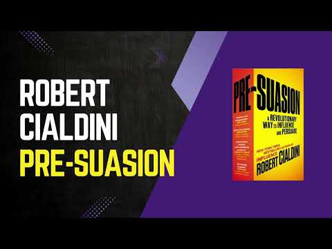 Robert Cialdini - Pre Suasion - Revolutionary Concepts to Influence and Persuade