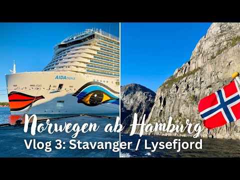 AIDAnova | Norwegen ab Hamburg | VLOG #3: Stavanger & Lysefjord