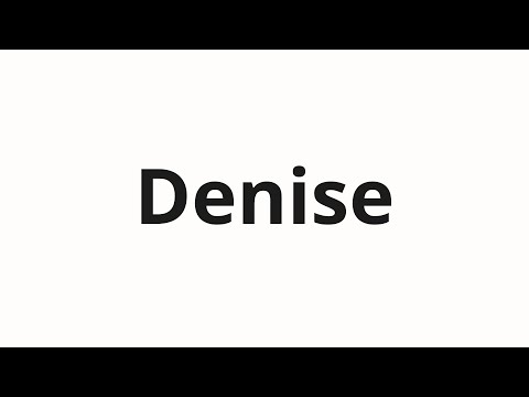 How to pronounce Denise
