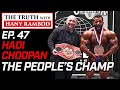 The Truth™ Podcast Episode 47: Hadi Choopan
