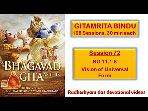 Session 72 - BG 11.1-8 Vision of Universal Form_Radheshyam Das