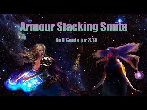 Armour Stacking Smite Ascendant [3.18] - Full Guide