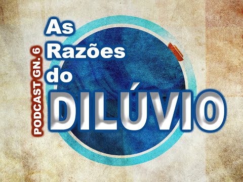 #Gênesis, as razões do Dilúvio