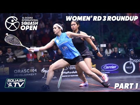 Squash: El Gouna International 2019 - Women's Rd 3 Round Up [Pt.1] Video