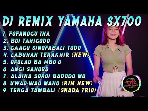 KUMPULAN DJ NIAS REMIX YAMAHA SX700 TERBARU 2023 - by Gustav Remix
