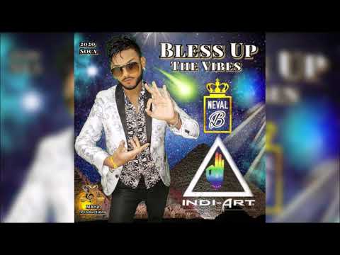 Neval B - Bless Up The Vibes "2020 Soca" (Trinidad)
