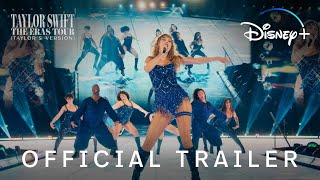 Taylor Swift | The Eras Tour (Taylor’s Version) | Official Trailer | Disney+