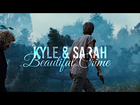 (Terminator) Kyle & Sarah || Beautiful Crime
