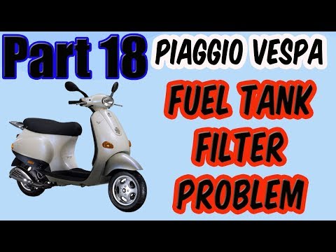 Vid 18 Piaggio Vespa ET2 Fuel Supply Problem Tank Filter