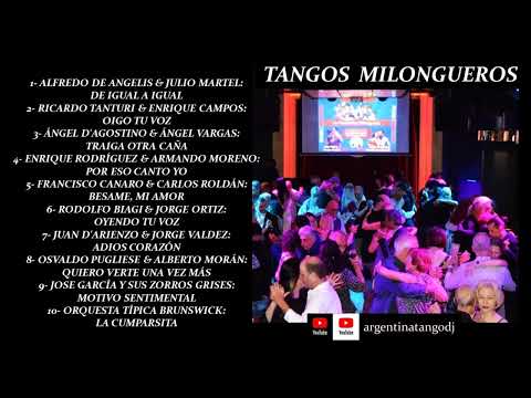 LOS MEJORES TANGOS PARA ESCUCHAR Y BAILAR /2: DE ANGELIS, TANTURI, D'ARIENZO, PUGLIESE & OTROS