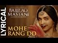 Mohe Rang Do Laal Full Song With Lyrics Sanjay Leela Bhansali Bajirao Mastani