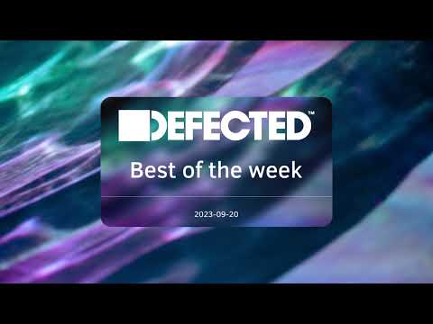 Defected Best of the Week 2023-09-21