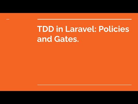 Learn TDD in Laravel Ep8 Policies Gates and Permissions
