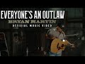 Bryan Martin - Everyone’s An Outlaw (Official Music Video)