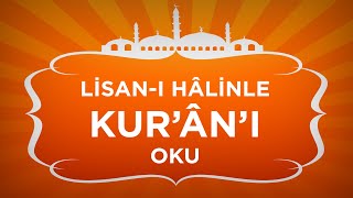 Lisan-ı hâlinle Kur’ân’ı oku! - Dr. Burhan SABAZ