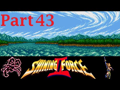 Let's Play Shining Force 2 Part 43 - Mad and Muddled