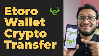 How to Move Crypto from eToro to another Exchange