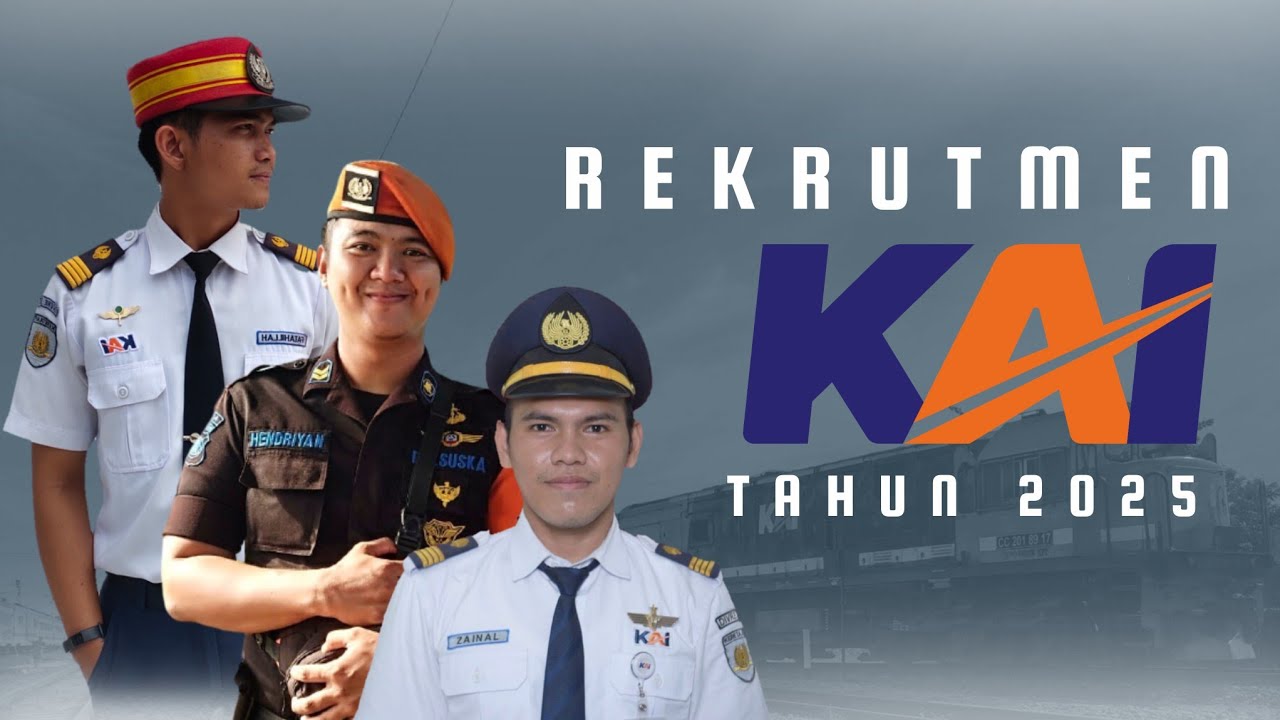 PT.KERETA API INDONESIA'S MASSIVE RECRUITMENT FOR HIGH SCHOOL/D3/D4/S1 GRADUATES IN 2025